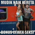 Meme Mudik Lebaran 2016 Cewek Cantik Naik Kereta Api