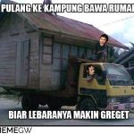 Meme Mudik Lebaran Biar Aman Rumahnya Dibawa Pulang