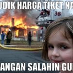 Meme Mudik Lebaran Harga Tiket Naik