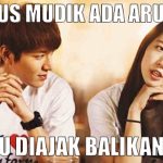 Meme Mudik Lebaran dan Balikan Sama Pacar